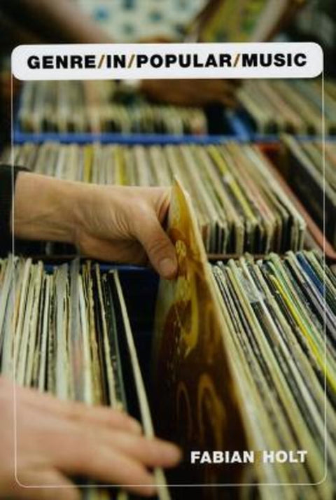 Genre in Popular Music by Fabian Holt - 9780226350394