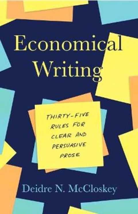 Economical Writing, Third Edition by Deirdre N McCloskey - 9780226448077