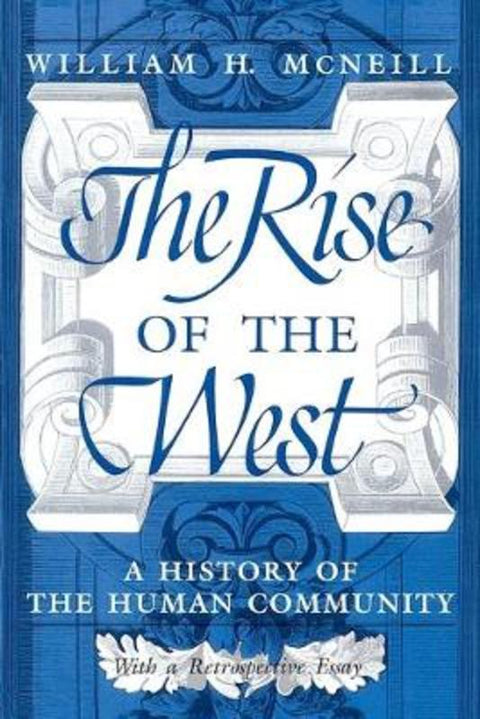 The Rise of the West by William H. McNeill - 9780226561417