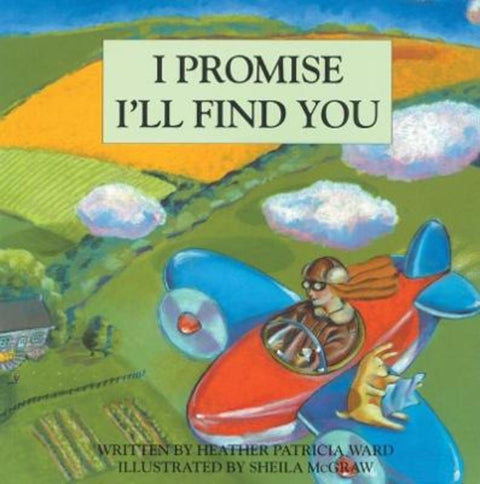 I Promise I'll Find You by Heather Patricia Ward - 9780228106210