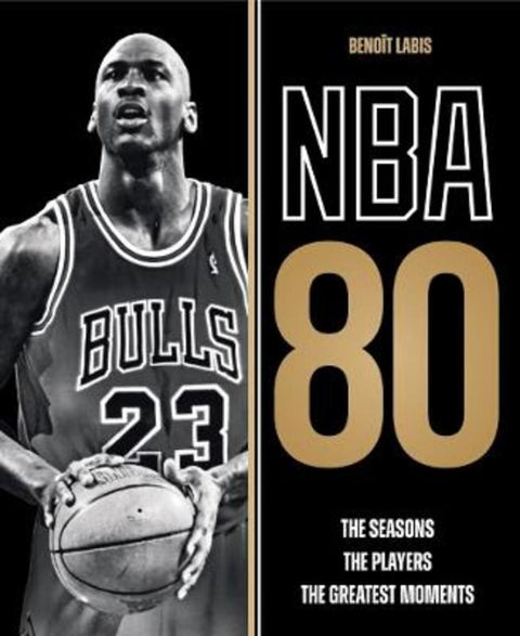 NBA 80 by Benoit Labis - 9780228106319