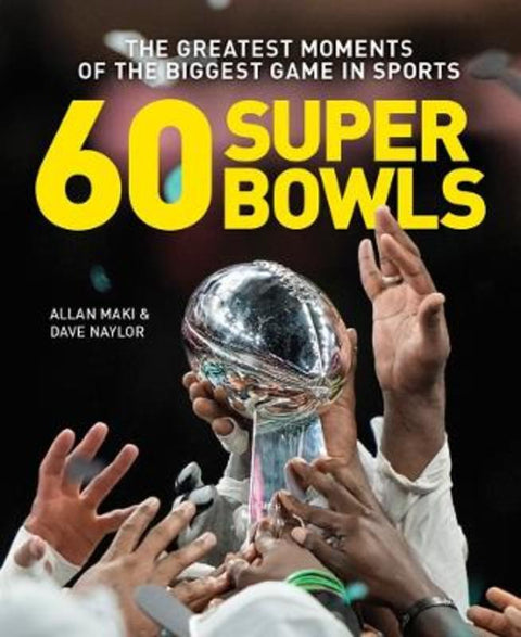 60 Super Bowls by Allan Maki - 9780228106357