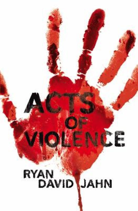 Acts of Violence by Ryan David Jahn - 9780230743595
