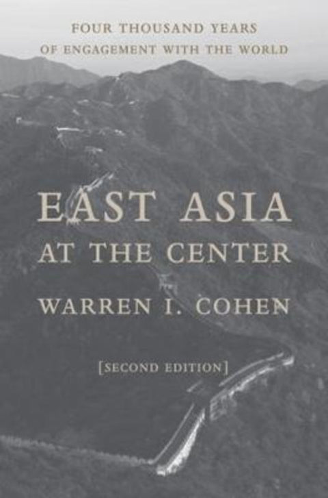 East Asia at the Center from Warren I. Cohen - Harry Hartog gift idea
