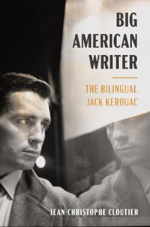 Big American Writer by Jean-Christophe Cloutier - 9780231222457