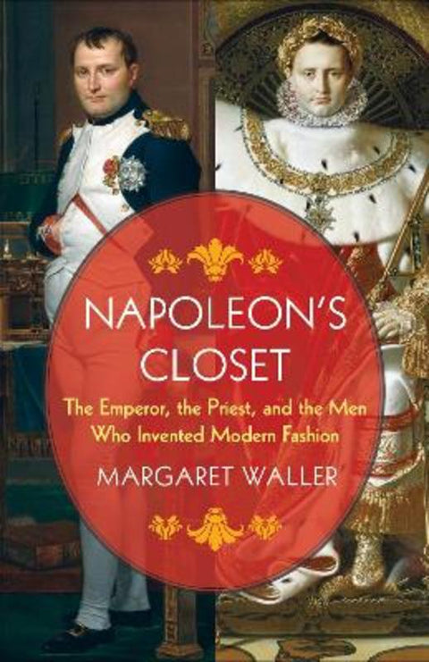 Napoleon's Closet by Margaret Waller (Pomona College) - 9780231223331