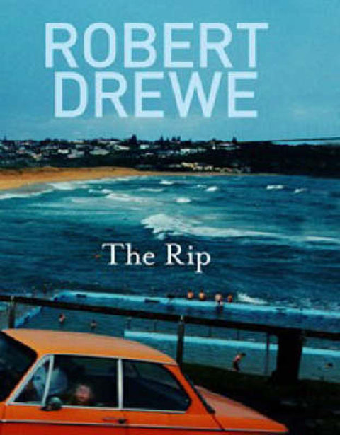 The Rip by Robert Drewe - 9780241015360
