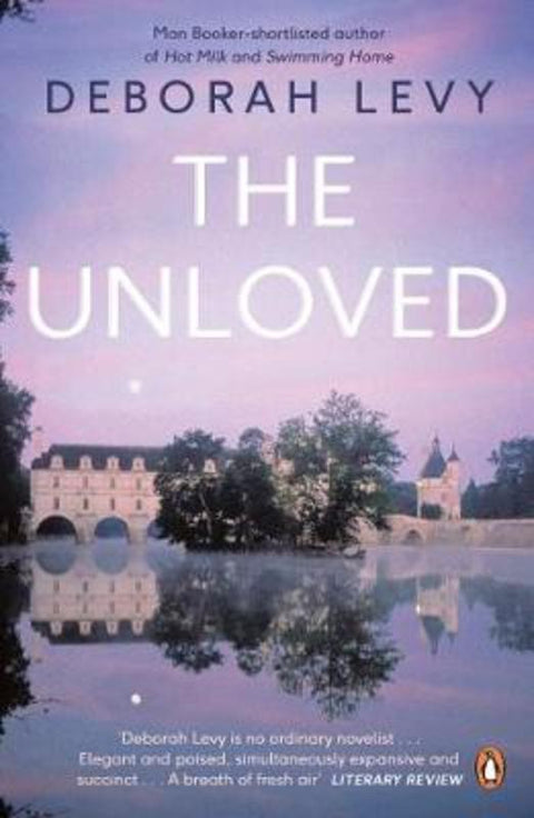 The Unloved by Deborah Levy - 9780241146590