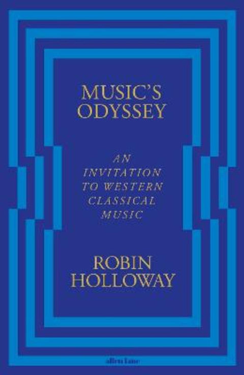 Music's Odyssey by Robin Holloway - 9780241183014