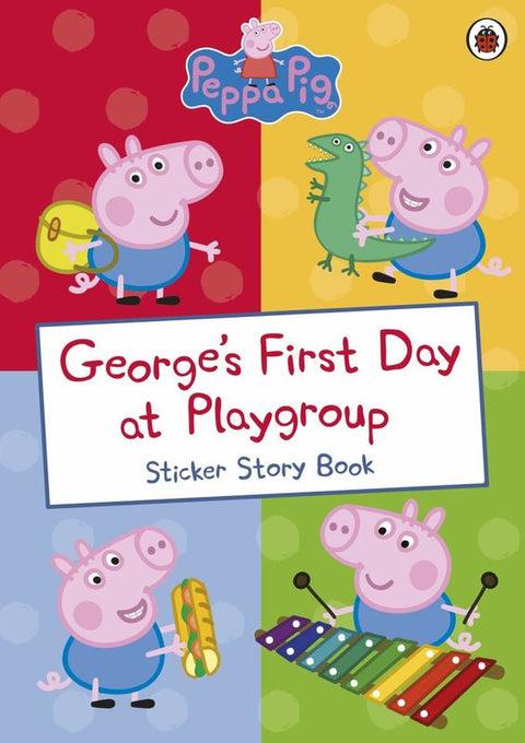 Peppa Pig: George's First Day at Playgroup by Peppa Pig - 9780241253694