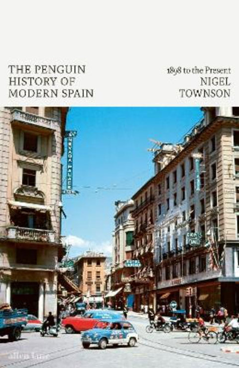 The Penguin History of Modern Spain by Nigel Townson - 9780241281451
