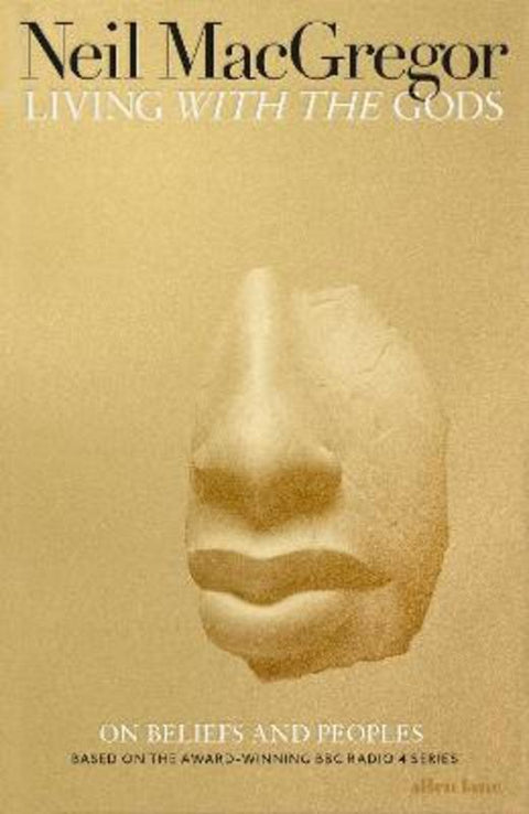 Living with the Gods by Dr Neil MacGregor - 9780241308295