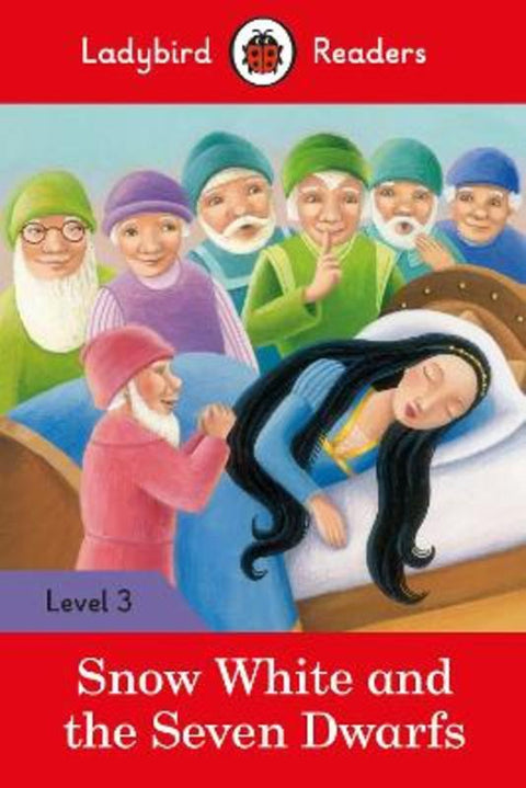 Ladybird Readers Level 3 - Snow White and the Seven Dwarfs (ELT Graded Reader) by Ladybird - 9780241319550
