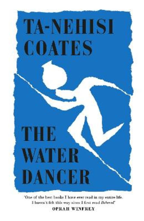 The Water Dancer by Ta-Nehisi Coates - 9780241325261