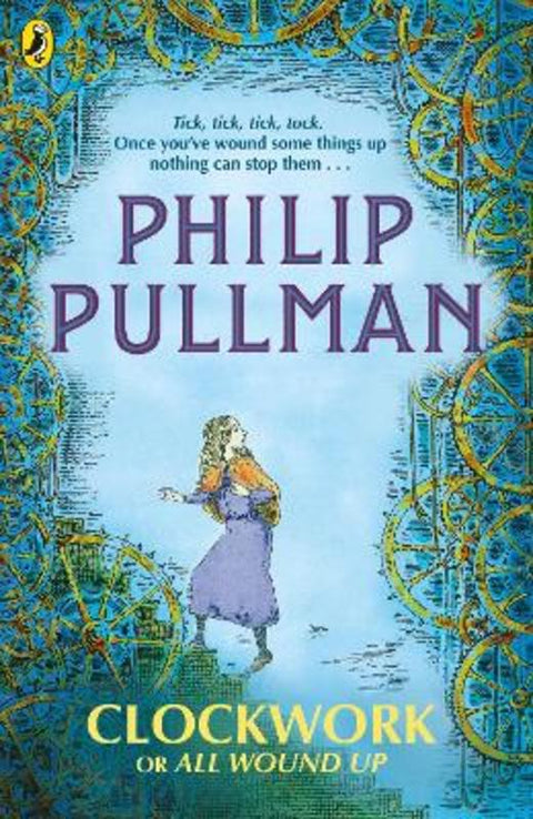 Clockwork or All Wound Up by Philip Pullman - 9780241326312