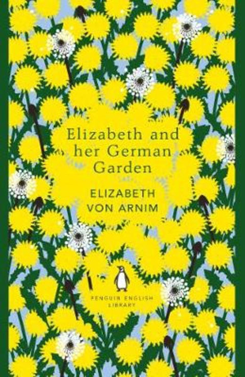 Elizabeth and her German Garden by Elizabeth von Arnim - 9780241341292