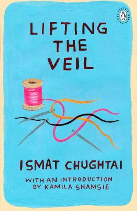 Lifting the Veil by Ismat Chughtai - 9780241346433
