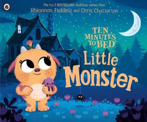 Ten Minutes to Bed: Little Monster by Chris Chatterton - 9780241348918