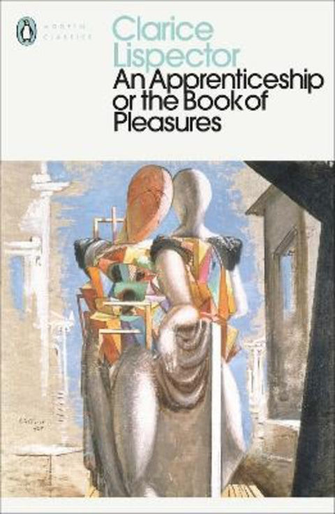 An Apprenticeship or The Book of Pleasures by Clarice Lispector - 9780241371367