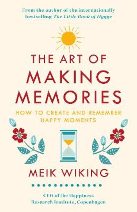 The Art of Making Memories by Meik Wiking - 9780241376058