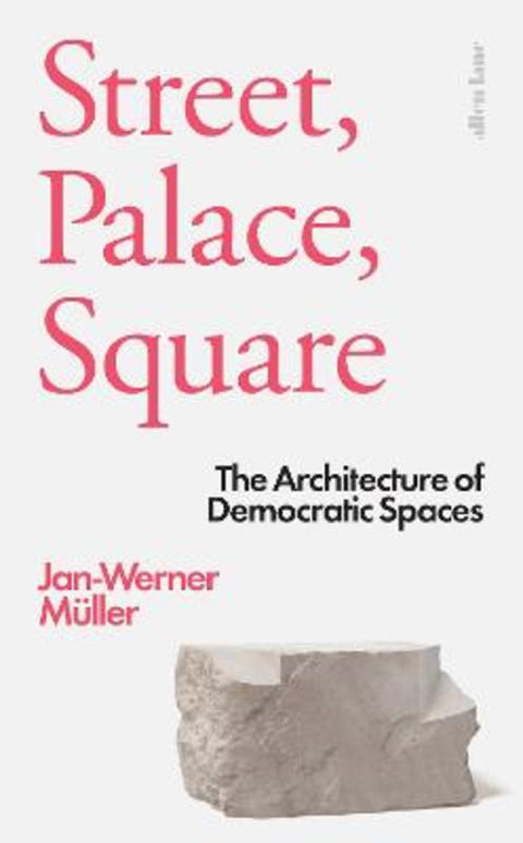 Street, Palace, Square by Jan-Werner Muller - 9780241382035