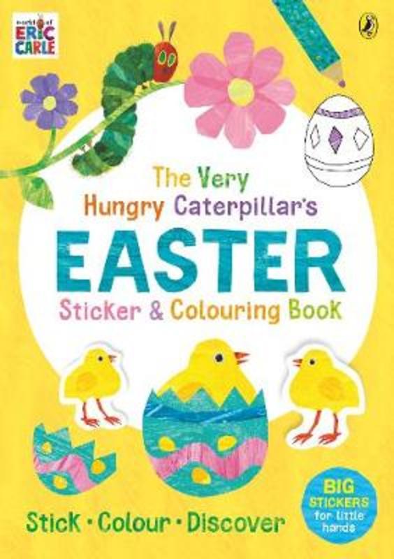 The Very Hungry Caterpillar's Easter Sticker and Colouring Book by Eric Carle - 9780241422311