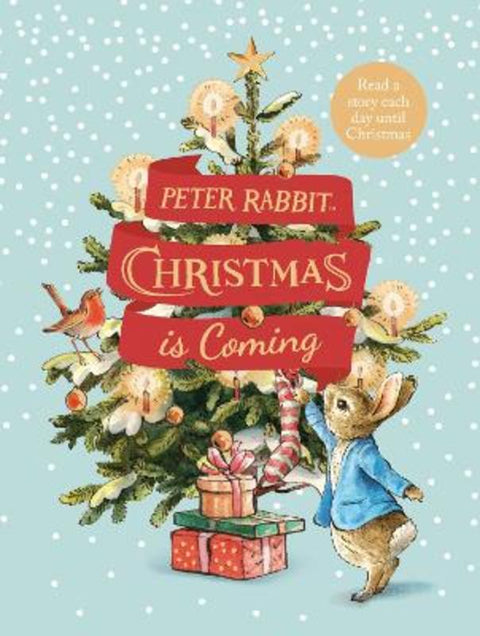 Peter Rabbit: Christmas is Coming by Beatrix Potter - 9780241425633
