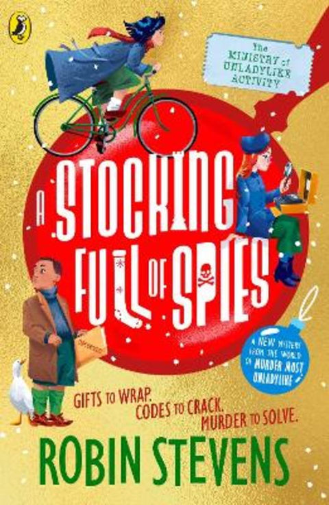 The Ministry of Unladylike Activity 3: A Stocking Full of Spies by Robin Stevens - 9780241429952