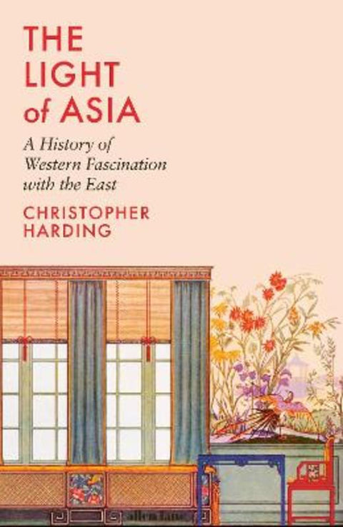 The Light of Asia by Christopher Harding - 9780241434444