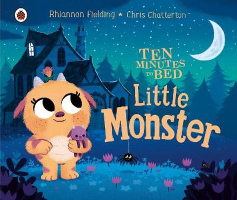 Ten Minutes to Bed: Little Monster by Chris Chatterton - 9780241436677