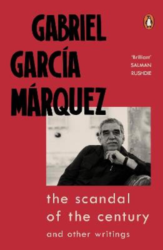 The Scandal of the Century by Gabriel Garcia Marquez - 9780241444184
