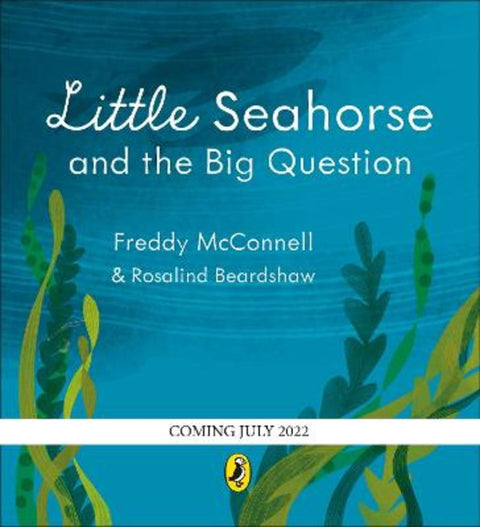Little Seahorse and the Big Question by Freddy McConnell - 9780241453384