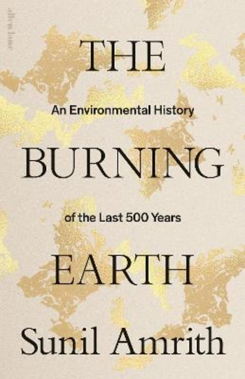 The Burning Earth by Sunil Amrith - 9780241461983