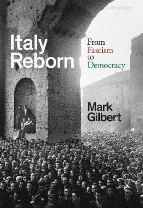 Italy Reborn by Mark Gilbert - 9780241483602