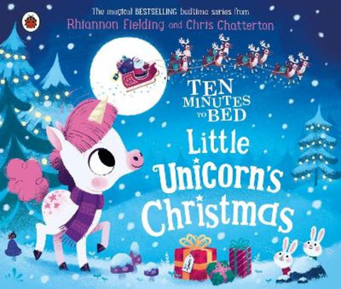 Ten Minutes to Bed: Little Unicorn's Christmas by Rhiannon Fielding - 9780241489901