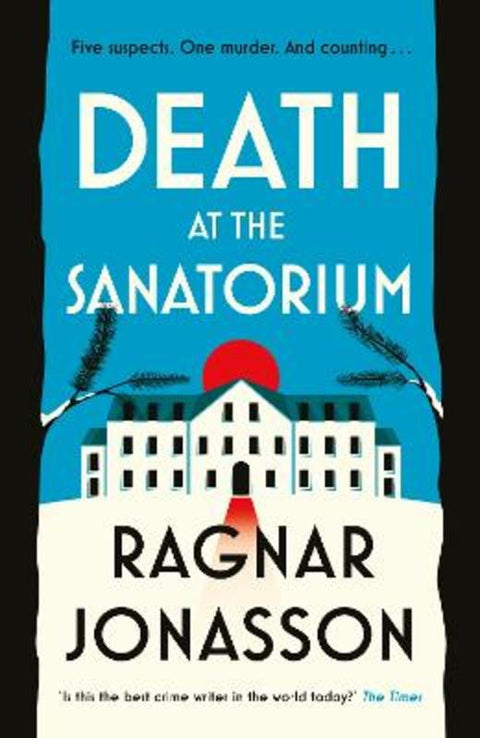 Death at the Sanatorium by Ragnar Jonasson - 9780241493649