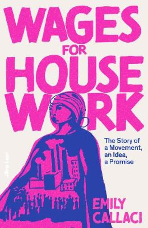 Wages for Housework by Emily Callaci - 9780241502907