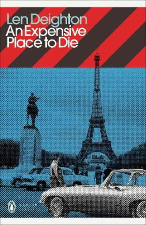 An Expensive Place to Die by Len Deighton - 9780241505342
