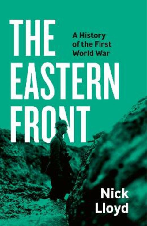 The Eastern Front by Nick Lloyd - 9780241506851