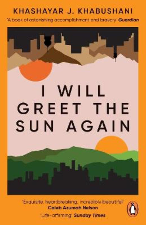 I Will Greet the Sun Again by Khashayar J. Khabushani - 9780241514740