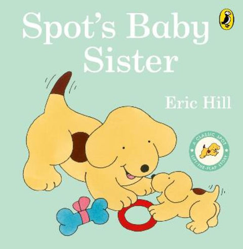 Spot's Baby Sister by Eric Hill - 9780241517420