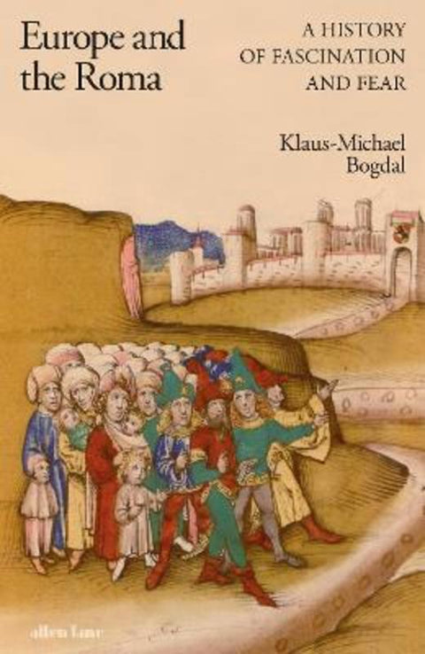 Europe and the Roma by Klaus-Michael Bogdal - 9780241519028