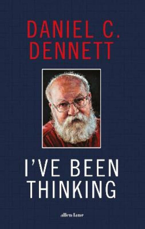 I've Been Thinking by Daniel C. Dennett - 9780241519271