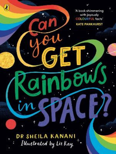 Can You Get Rainbows in Space? from Dr Sheila Kanani - Harry Hartog gift idea