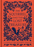 The Squirrel and the Lost Treasure by Coralie Bickford-Smith - 9780241541975