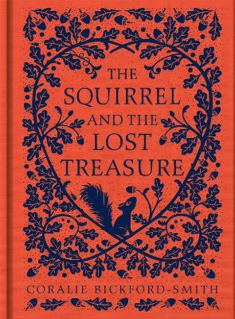 The Squirrel and the Lost Treasure by Coralie Bickford-Smith - 9780241541975