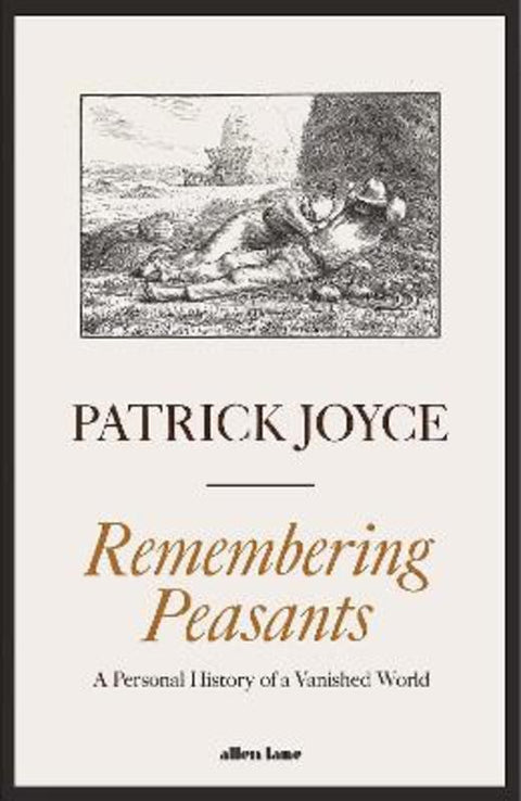 Remembering Peasants by Patrick Joyce - 9780241543023
