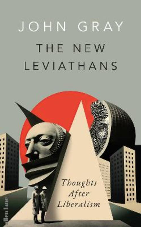 The New Leviathans by John Gray - 9780241554951