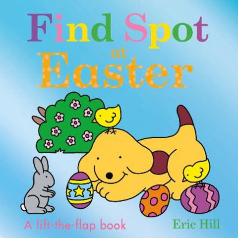 Find Spot at Easter by Eric Hill - 9780241558263