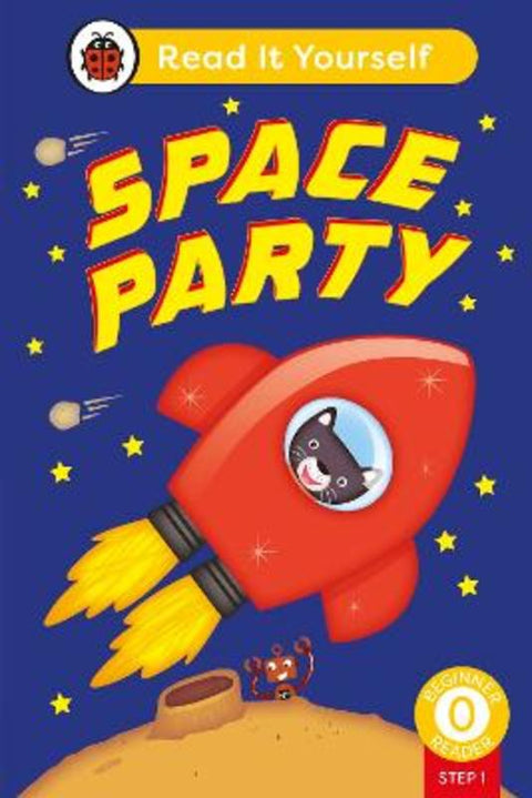 Space Party (Phonics Step 1): Read It Yourself - Level 0 Beginner Reader by Ladybird - 9780241563557